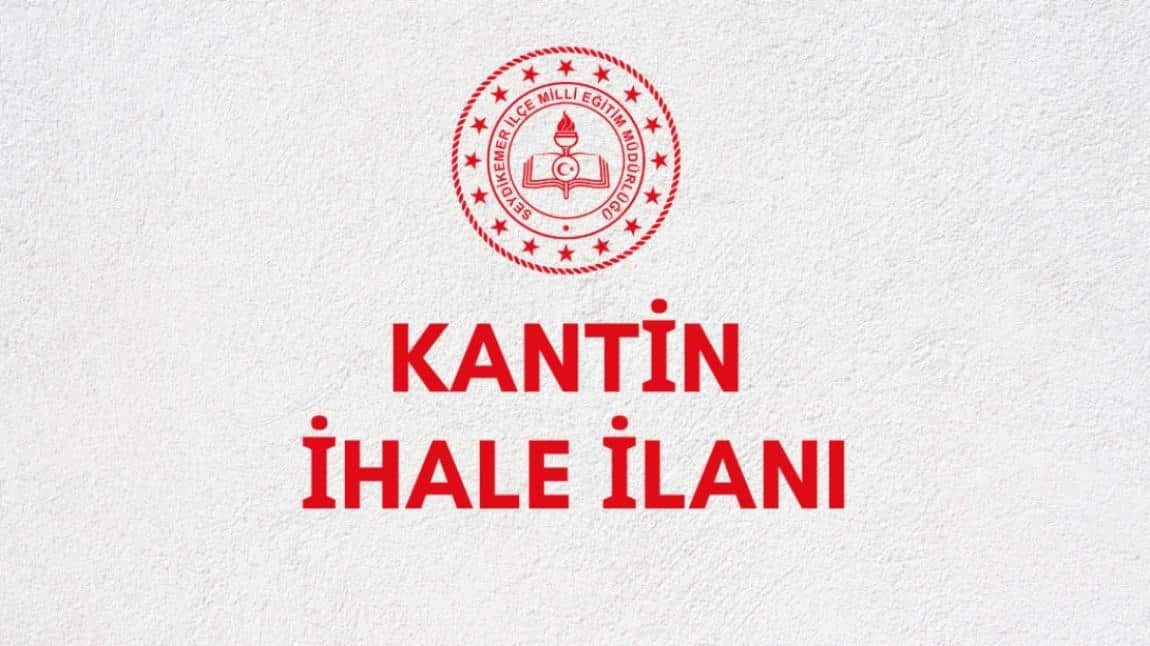 OKULUMUZUN KANTİN İHALE DUYURUSU